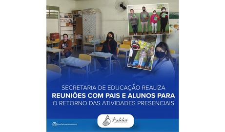 A Secretaria Municipal de Educação está nesta semana, promovendo reuniões com pais de alunos em todas as escolas da Rede.