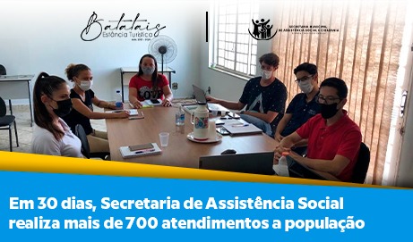 Em 30 dias, Secretaria de Assistência Social realiza mais de 700 atendimentos a população