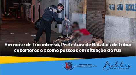 Em noite de frio intenso, Prefeitura de Batatais distribui cobertores e acolhe pessoas em situação de rua