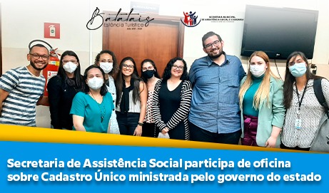 Secretaria de Assistência Social participa de oficina sobre Cadastro Único ministrada pelo governo do estado.