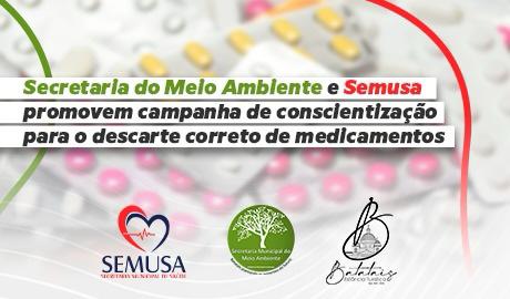Secretaria do Meio Ambiente e Semusa promovem campanha de conscientização para o descarte correto de medicamentos
