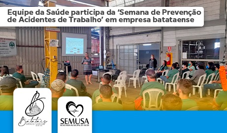 Equipe da Saúde participa da ‘Semana de Prevenção de Acidentes de Trabalho’ em empresa batataense.