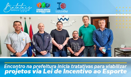 Encontro na prefeitura inicia tratativas para viabilizar projetos via Lei de Incentivo ao Esporte.