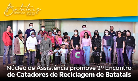 Núcleo de Assistência promove 2º Encontro de Catadores de Reciclagem de Batatais.