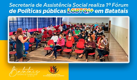 Secretaria de Assistência Social realiza 1º Fórum de Políticas públicas LGBTQI+ em Batatais.