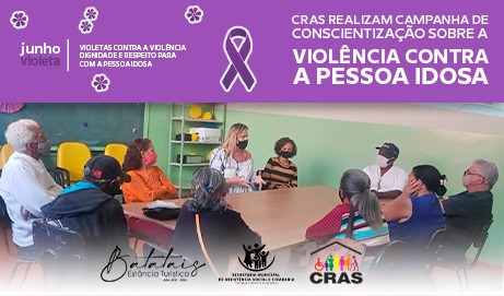 Junho Violeta: Cras realizam campanha de conscientização sobre a violência contra a pessoa idosa.