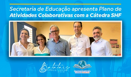 Secretaria de Educação assina Plano de Atividades Colaborativas com a Cátedra SHF.