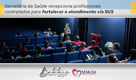 Secretária da Saúde recepciona profissionais contratados para fortalecer o atendimento via SUS