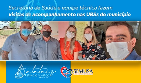 Secretária de Saúde e equipe técnica fazem visitas de acompanhamento nas UBSs do município.