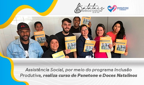 Assistência Social, por meio do programa Inclusão Produtiva, realiza curso de Panetones e Doces Natalinos
