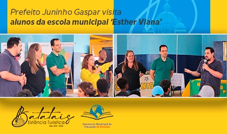 Prefeito Juninho Gaspar visita alunos da escola municipal ‘Esther Vianna’