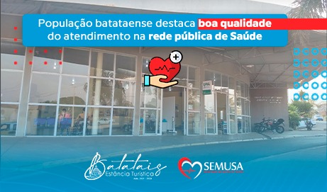 População batataense destaca boa qualidade do atendimento na rede pública de Saúde