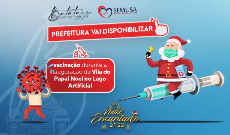 Prefeitura vai disponibilizar vacinação durante a inauguração da Vila do Papai Noel no Lago Artificial