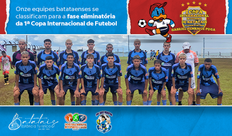 Onze equipes batataenses se classificam para a fase eliminatória da 1ª Copa Internacional de Futebol