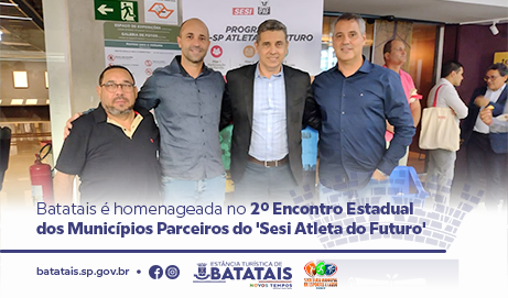 Batatais é homenageada no 2º Encontro Estadual dos Municípios Parceiros do 'Sesi Atleta do Futuro'