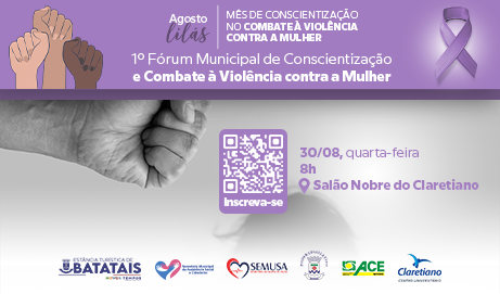 Batatais realizará o 1º Fórum Municipal de Conscientização e Combate à Violência contra a Mulher
