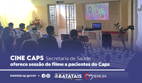 Cine Caps: Secretaria de Saúde oferece sessão de filme a pacientes do Caps