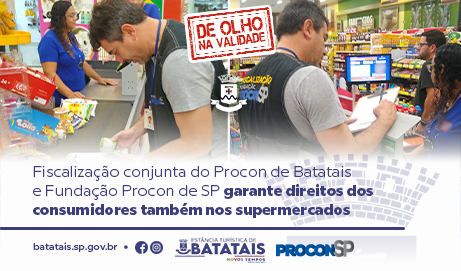 Fiscalização conjunta do Procon de Batatais e Fundação Procon de SP garante direitos dos consumidores também nos supermercados