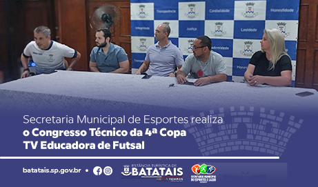 Secretária de Esportes realiza o Congresso Técnico da 4ª Copa TV Educadora de Futsal