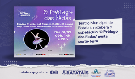 Teatro Municipal de Batatais receberá o espetáculo ‘O Prólogo das Fadas’ nesta sexta-feira