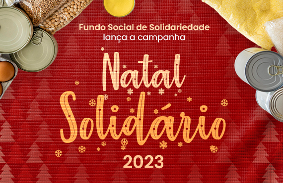 Fundo Social de Solidariedade inicia a Campanha Natal Solidário 2023