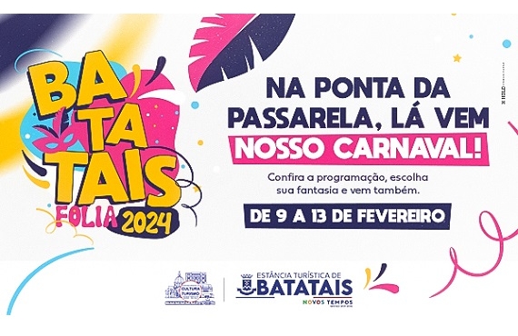 Município terá intensa programação no Carnaval Batatais Folia 2024 “Na ponta da passarela”