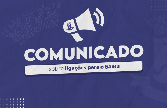 Comunicado sobre ligações para o Samu