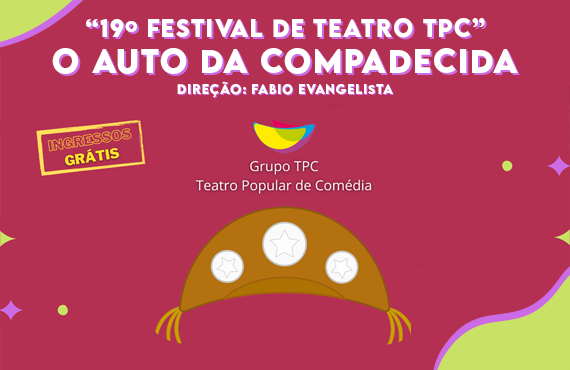 19º Festival de Teatro TPC apresenta ‘O Auto da Compadecida’