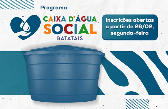 Prefeitura de Batatais inicia cadastramento para o novo programa Caixa D'Água Social