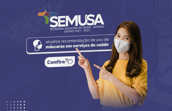 Semusa atualiza recomendação de uso de máscaras em serviços de saúde