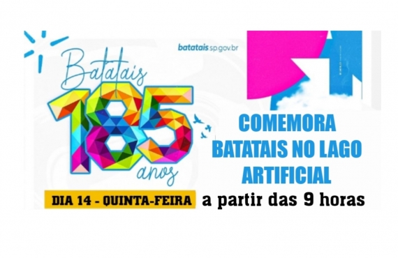 Comemora Batatais celebra os 185 anos da cidade nesta quinta no Lago Artificial
