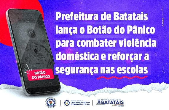 Prefeitura de Batatais lança Botão do Pânico para combater violência doméstica e reforçar a segurança nas escolas