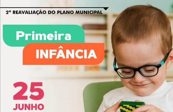 Prefeitura realiza reavaliação do Plano Municipal da Primeira Infância