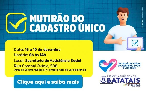 Secretaria de Assistência Social realiza mutirão para atualização do Cadastro Único em Batatais