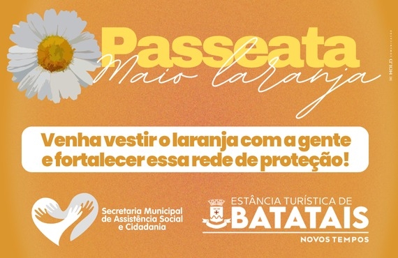Maio Laranja: Secretaria de Assistência Social promove passeata contra o abuso e exploração sexual infantil