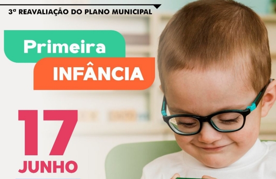 Prefeitura realiza 3ª reavaliação do Plano Municipal da Primeira Infância