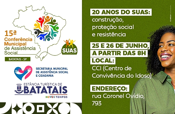 Batatais realiza 15ª Conferência Municipal de Assistência Social nos dias 25 e 26 de junho