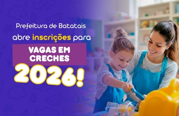 Prefeitura de batatais abre inscrições para vagas em creches para o ano de 2026