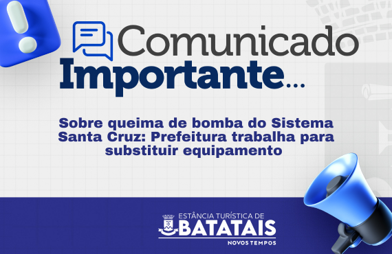 Comunicado sobre queima de bomba do Sistema Santa Cruz: Prefeitura trabalha para substituir equipamento