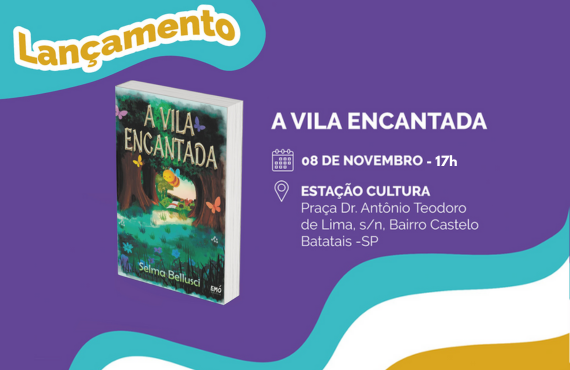 Lançamento literário ‘A Vila Encantada’ celebra a imaginação e a força dos sonhos