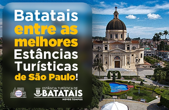 Batatais conquista 21ª posição entre as Estâncias Turísticas no novo ranqueamento oficial do Governo do Estado de SP
