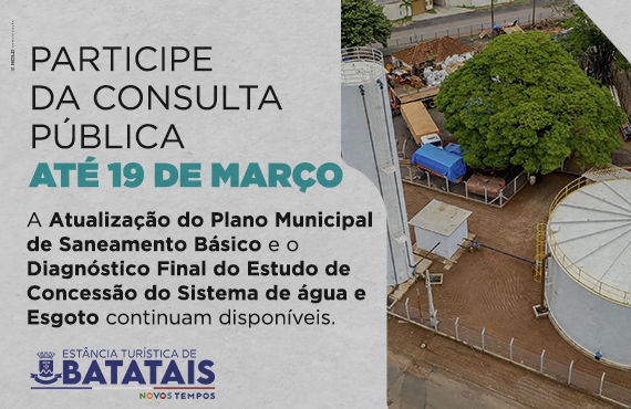 Consulta pública sobre Saneamento Básico e Estudo de Concessão do Sistema de Abastecimento de Água e Esgoto segue aberta até 19 de março