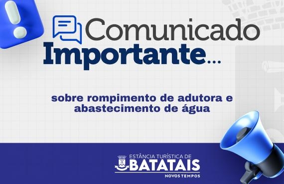 Comunicado sobre rompimento de adutora e abastecimento de água