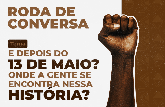 Roda de conversa propõe reflexão sobre os impactos do pós-abolição na sociedade brasileira