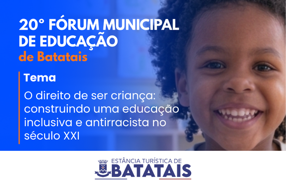 Batatais realiza a 20ª edição do Fórum Municipal de Educação com especialistas de referência nacional